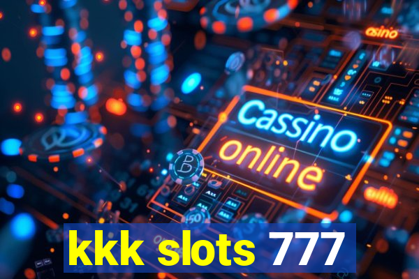 kkk slots 777